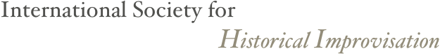International Society for
Historical Improvisation
